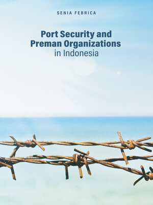 cover image of Port Security and Preman Organizations in Indonesia